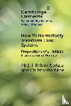 Abdulai, Abdul-Rahim (Alliance of Bioversity and the International Center for Tropical Agriculture), Bene, Christophe (Alliance of Bioversity and the International Center for Tropical Agriculture) - How To Normatively Transform Food Systems