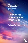 Bainbridge, William Sims - The Sacred Force of Star Wars Jedi