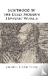 Greenwood, Jonathan E. (ATIP Branch at Library and Archives Canada) - Sainthood in the Early Modern Hispanic World