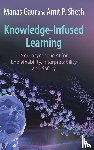 Gaur, Manas (University of Maryland, Sheth, Amit P. (University of South Carolina) - Knowledge-Infused Learning