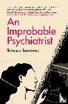 Lawrence, Rebecca - An Improbable Psychiatrist