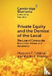 Feldman, Maryann (University of North Carolina), Kenney, Martin (University of California) - Private Equity and the Demise of the Local