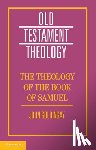 Goldingay, John (Fuller Theological Seminary - The Theology of the Book of Samuel