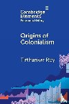 Roy, Tirthankar (London School of Economics and Political Science) - Origins of Colonialism