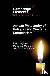 Lougheed, Kirk (LCC International University/University of Pretoria), Molefe, Motsamai (University of Fort Hare), Metz, Thaddeus (University of Pretoria) - African Philosophy of Religion and Western Monotheism