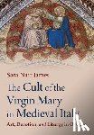 James, Sara Nair (Mary Baldwin University) - The Cult of the Virgin Mary in Medieval Italy