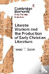 Soon, Isaac T. (University of British Columbia - Literate Workers and the Production of Early Christian Literature