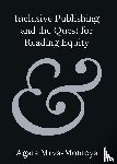 Mrva-Montoya, Agata (University of Sydney) - Inclusive Publishing and the Quest for Reading Equity