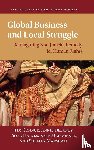 Connor, Tim (University of Newcastle, Delaney, Annie, Haines, Fiona (University of Melbourne), Macdonald, Kate (University of Melbourne) - Global Business and Local Struggle