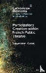 Ruset, Severine (Universite Grenoble Alpes) - Participatory Creation within French Public Theatre