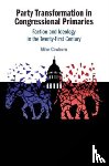 Cowburn, Mike (European University Viadrina) - Party Transformation in Congressional Primaries