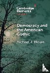 Blouin, Michael J. (Milligan University - Democracy and the American Gothic