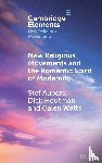 Aupers, Stef (Leuven University), Houtman, Dick (Leuven University), Watts, Galen (University of Waterloo) - New Religious Movements and the Romantic Spirit of Modernity