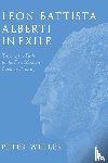 Weller, Peter - Leon Battista Alberti in Exile
