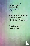 Bal, Ewa (Jagiellonian University), Lech, Kasia (University of Amsterdam) - Feminist Imagining in Polish and Ukrainian Theatres
