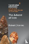 Downes, Robert (University of Oxford) - The Advent of Iron