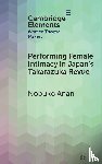 Anan, Nobuko (Kansai University) - Performing Female Intimacy in Japan's Takarazuka Revue