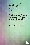 Anan, Nobuko (Kansai University) - Performing Female Intimacy in Japan's Takarazuka Revue