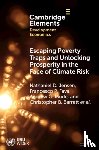 Jensen, Nathaniel D. (University of Edinburgh), Ikegami, Munenobu (Hosei University), Fava, Francesco P. (Universita degli Studi di Milano), Mude, Andrew G. (African Development Bank) - Escaping Poverty Traps and Unlocking Prosperity in the Face of Climate Risk