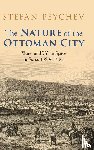 Peychev, Stefan (Boston College - The Nature of the Ottoman City