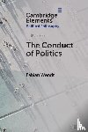 Wendt, Fabian (Virginia Tech) - The Conduct of Politics