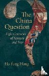 Hung, Ho-fung (Johns Hopkins University ) - The China Question