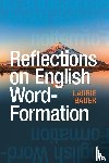 Bauer, Laurie (Victoria University of Wellington) - Reflections on English Word-Formation