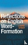 Bauer, Laurie (Victoria University of Wellington) - Reflections on English Word-Formation