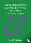 Wilson, Leigh (University of Westminster) - Republishing Postwar Experimental Novels by Women