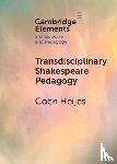 Heijes, Coen (University of Groningen) - Transdisciplinary Shakespeare Pedagogy