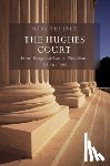 Tushnet, Mark V. (Harvard Law School - The Hughes Court: Volume 11