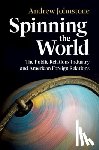 Johnstone, Andrew (University of Leicester) - Spinning the World