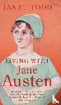 Todd, Janet (University of Cambridge) - Living with Jane Austen