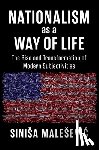 Malesevic, Sinisa (University College Dublin) - Nationalism as a Way of Life