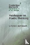 Bambach, Charles (University of Texas at Dallas) - Heidegger on Poetic Thinking