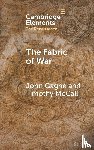 Gagne, John (University of Sydney), McCall, Timothy (Villanova University) - The Fabric of War