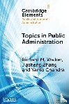 Walker, Richard M. (City University of Hong Kong), Zhang, Jiasheng (University of Macau), Chandra, Yanto (City University of Hong Kong) - Topics in Public Administration