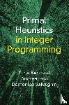 Berthold, Timo (FICO), Lodi, Andrea (Cornell Tech), Salvagnin, Domenico (Universita degli Studi di Padova - Primal Heuristics in Integer Programming