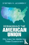 Legomsky, Stephen H. (Washington University - Reimagining the American Union
