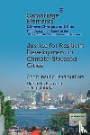 Reckien, Diana, Juhola, Sirkku, Haque, Anika Nasra, Khalil, Heba Allah - Justice for Resilient Development in Climate-Stressed Cities