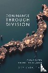 Catalinac, Amy (New York University) - Dominance Through Division