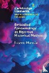 Mancia, Lauren (Brooklyn College and The Graduate Center City University of New York (CUNY)) - Embodied Epistemology as Rigorous Historical Method