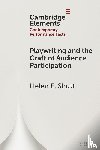 Shutt, Helen E. (The University of Edinburgh) - Playwriting and the Craft of Audience Participation