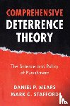 Mears, Daniel P. (Florida State University), Stafford, Mark C. (Texas State University - Comprehensive Deterrence Theory