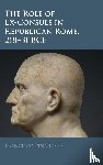 Pina Polo, Francisco (Universidad de Zaragoza) - The Role of Ex-Consuls in Republican Rome, 218–31 BCE