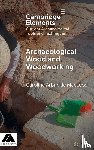 Arbuckle Macleod, Caroline (University of Saskatchewan) - Archaeological Wood and Woodworking