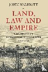 Marriott, John (University of Oxford) - Land, Law and Empire