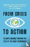 Asamoah-Okyere, Abena Takyiwaa (Ministry of Finance, Widjaja, Christina Natalia (United Nations University Institute for Environment and Human Security), Smedley, Tim (Freelance writer) - From Crisis to Action