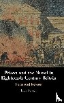 Powell, Lucy (University of Oxford) - Prison and the Novel in Eighteenth-Century Britain