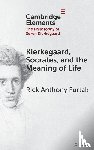 Furtak, Rick Anthony (Colorado College) - Kierkegaard, Socrates, and the Meaning of Life
